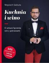 Kuchnia i wino - o sztuce łączenia win z potrawami